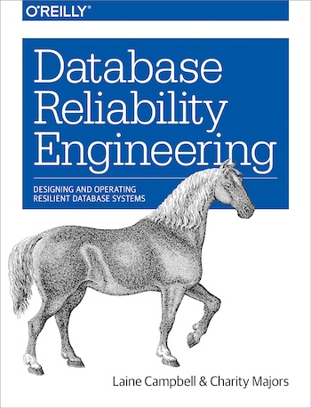 Database Reliability Engineering