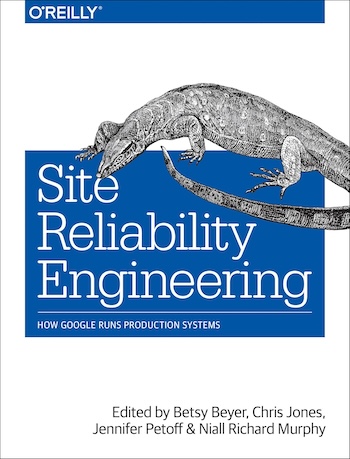 Site Reliability Engineering